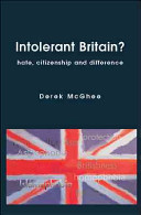 Intolerant Britain? : hate, citizenship and difference / Derek McGhee.