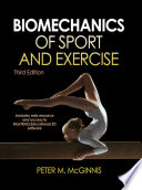 Biomechanics of sport and exercise / Peter M. McGinnis.