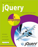 jQuery in easy steps / Mike McGrath.