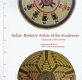 Indian basketry artists of the Southwest : deep roots, new growth.