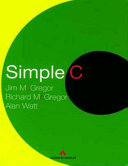 Simple C / Jim McGregor, Richard McGregor, Alan Watt.