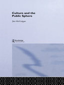 Culture and the public sphere Jim McGuigan.