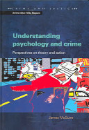 Understanding psychology and crime : perspectives on theory and action / James McGuire.