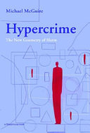 Hypercrime : the new geometry of harm / Michael McGuire.