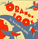 The orange book / by Richard McGuire.