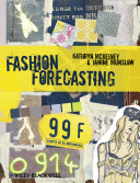 Fashion forecasting / Kathryn McKelvey, Janine Munslow.