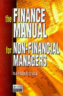 The finance manual for non-financial managers : the power to make confident financial decisions / Paul McKoen and Leo Gough.
