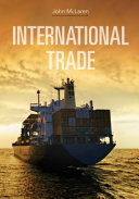 International trade : economic analysis of globalization and policy / John McLaren.