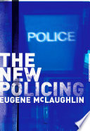 The new policing Eugene McLaughlin.