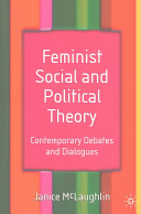 Feminist social and political theory : contemporary debates and dialogues.