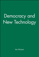 Democracy and new technology / Iain McLean.