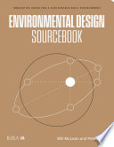 Environmental design sourcebook innovative ideas for a sustainable built environment / William McLean, Pete Silver.