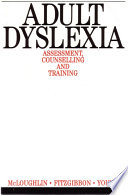 Adult dyslexia : assessment, counselling and training /.