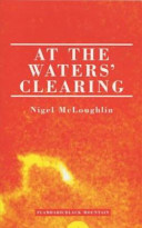 At the waters' clearing / Nigel McLoughlin.