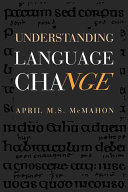 Understanding language change / April M.S. McMahon.