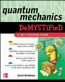 Quantum mechanics demystified / David McMahon.