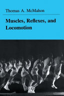 Muscles, reflexes, and locomotion / Thomas A. McMahon.
