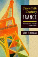 Twentieth-century France : politics and society 1898-1991 / James F. McMillan.