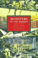 Monsters of the market : zombies, vampires and global capitalism / David McNally.