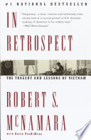 In retrospect the tragedy and lessons of Vietnam / Robert S. McNamara with Brian VanDeMark.