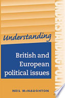 Understanding British and European political issues : a guide for A2 politics students / Neil McNaughton.