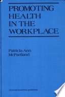 Promoting health in the workplace / Patricia Ann McPartland.