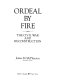 Ordeal by fire : the Civil War and Reconstruction / James M. McPherson.