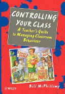 Controlling your class : a teacher's guide to managing classroom behaviour.