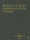 McQuail's mass communication theory / Denis McQuail.
