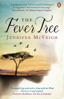 The fever tree / Jennifer McVeigh.