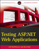 Testing ASP.NET Web applications Jeff McWherter, Ben Hall.