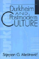 Durkheim and postmodern culture / Stjepan G. Me‹strovi´c..