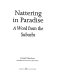 Nattering in paradise : a word from the suburbs / Daniel Meadows ; with additional interviews by Sara Tibbetts.