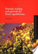 Fractals, scaling and growth far from equilibrium / Paul Meakin.