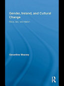 Gender, Ireland, and cultural change race, sex, and nation / Gerardine Meaney.