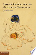 Lesbian scandal and the culture of modernism / Jodie Medd.