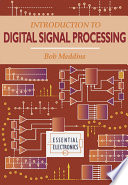 Introduction to digital signal processing : Bob Meddins.