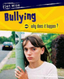 Bullying : why does it happen? / Sarah Medina.