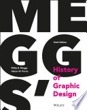Meggs' history of graphic design Philip B. Meggs, Alston W. Purvis.
