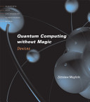Quantum computing without magic : devices / Zdzislaw Meglicki.