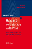 Heat and cold storage with PCM : an up to date introduction into basics and applications / Harald Mehling, Luisa F. Cabeza.