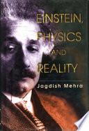 Einstein, physics, and reality / Jagdish Mehra.