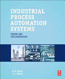 Industrial process automation systems : design and implementation / B.R. Mehta, Y.J. Reddy.