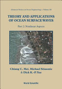 Theory and applications of ocean surface waves / Chiang C. Mei, Michael Stiassnie, Dick K.-P. Yue.