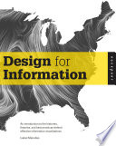 Design for information : an introduction to the histories, theories, and best practices behind effective information visualizations / Isabel Meirelles.
