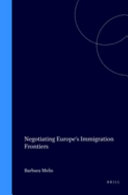 Negotiating Europe's immigration frontiers / by Barbara Melis.