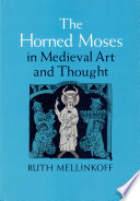 The horned Moses in medieval art and thought.