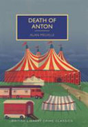 Death of Anton / Alan Melville ; with an introduction by Martin Edwards.