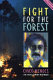 Fight for the forest : Chico Mendes in his own words ; additional material by Tony Gross.