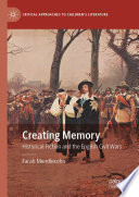 Creating memory historical fiction and the English Civil Wars / Farah Mendlesohn.